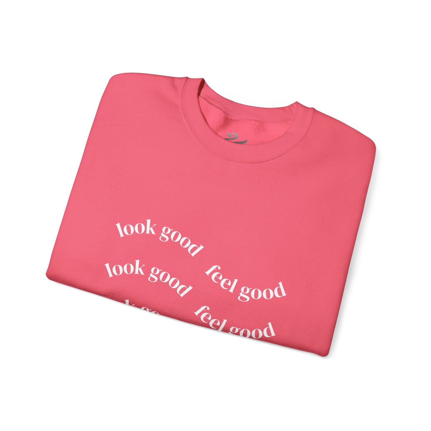 Pump - Unisex "Look Good Feel Good" Crewneck