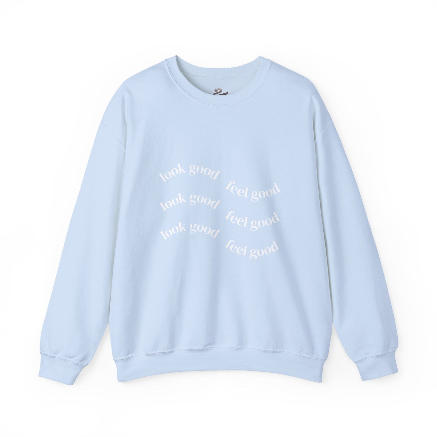 Pump - Unisex "Look Good Feel Good" Crewneck