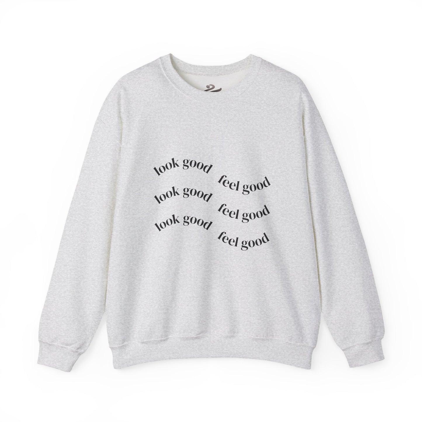 Pump - Unisex "Look Good Feel Good" Crewneck