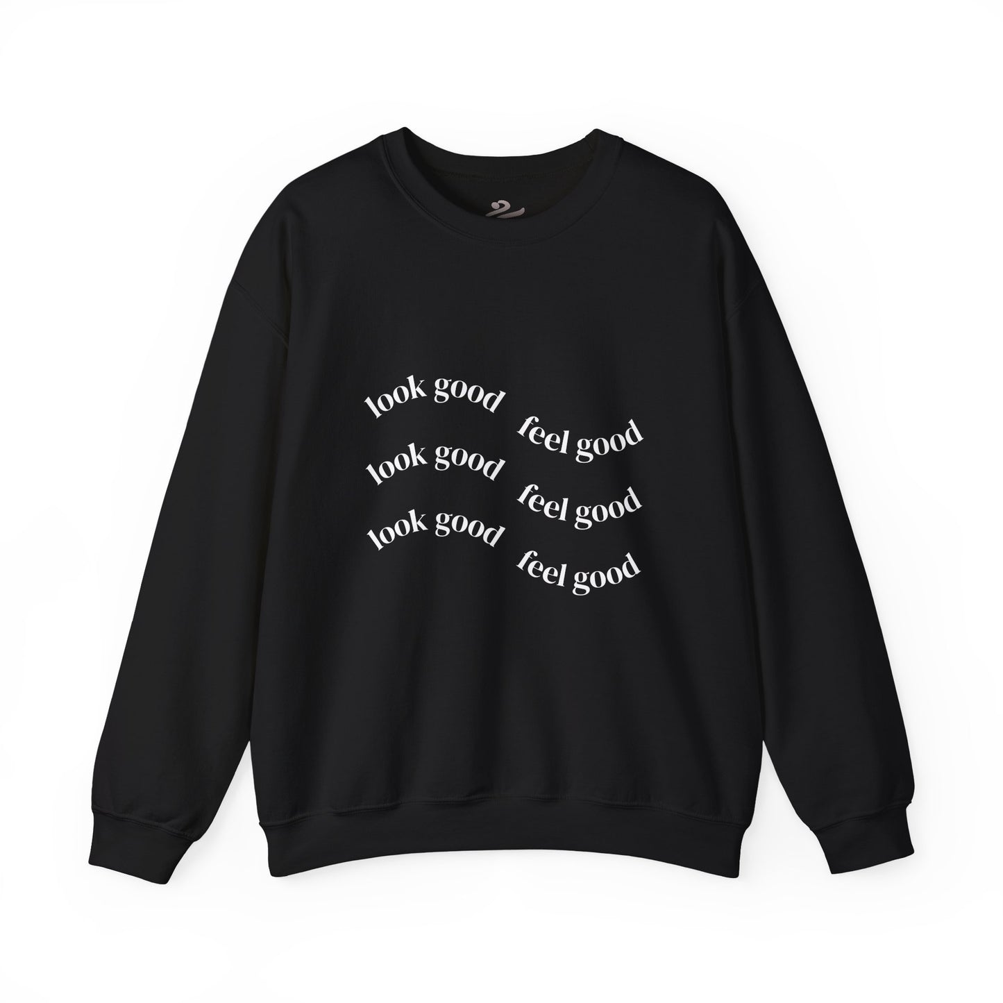 Pump - Unisex "Look Good Feel Good" Crewneck