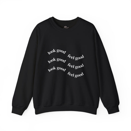 Pump - Unisex "Look Good Feel Good" Crewneck